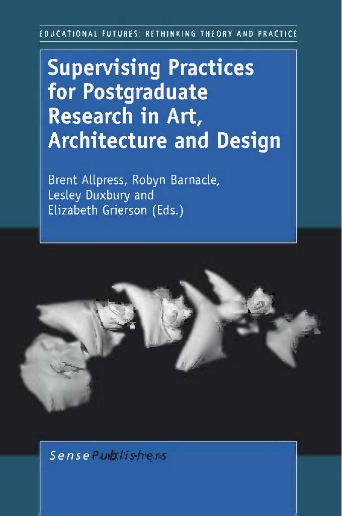 Supervising Practices for Postgraduate Research in Art, Architecture and Design by unknow