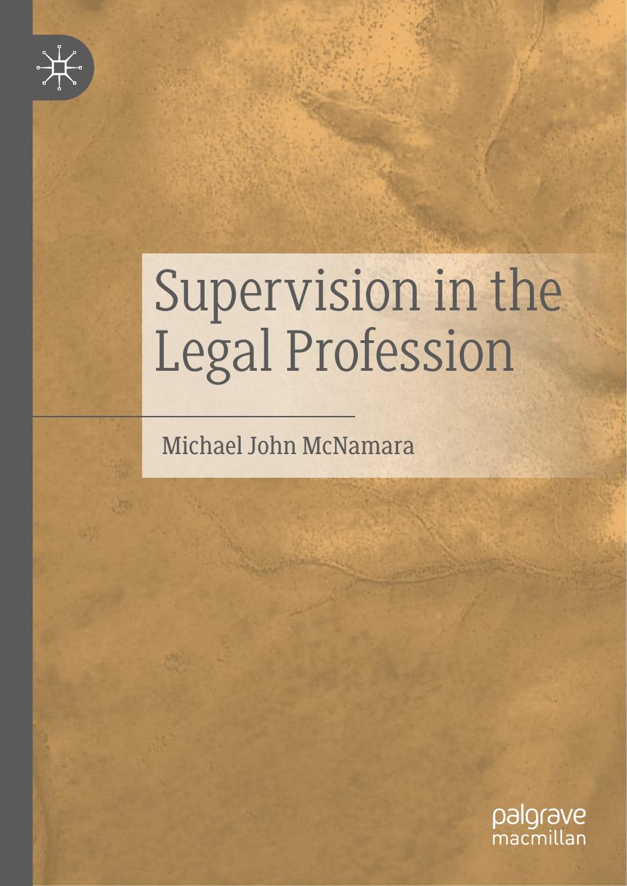 Supervision in the Legal Profession by Michael John McNamara