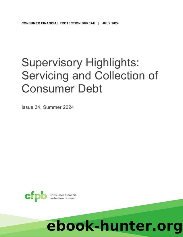 Supervisory Highlights: Servicing and Collection of Consumer Debt by Consumer Financial Protection Bureau
