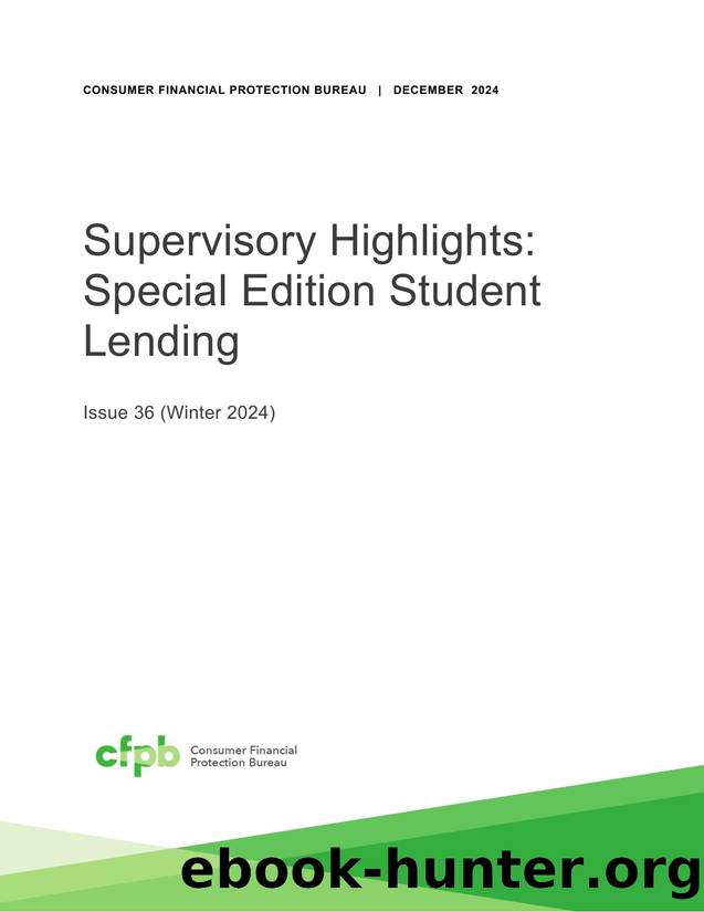Supervisory Highlights: Special Edition Student Lending by Consumer Financial Protection Bureau