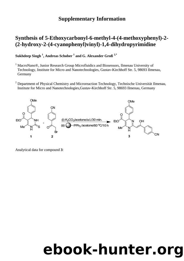 Supplementary Information: Synthesis of 5-Ethoxycarbonyl-6-methyl-4-(4-methoxyphenyl)-2- by Sukhdeep Singh 1 & Andreas Schober 1 and G. Alexander Groß