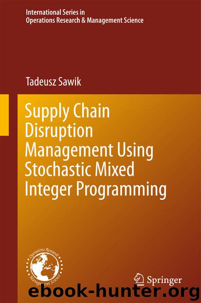 Supply Chain Disruption Management Using Stochastic Mixed Integer Programming by Tadeusz Sawik