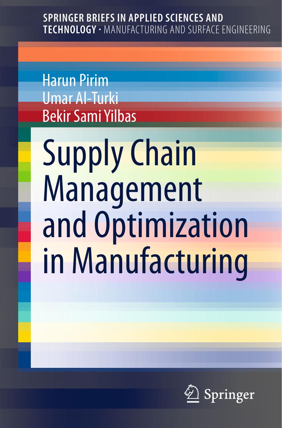 Supply Chain Management and Optimization in Manufacturing (2014) by Unknown