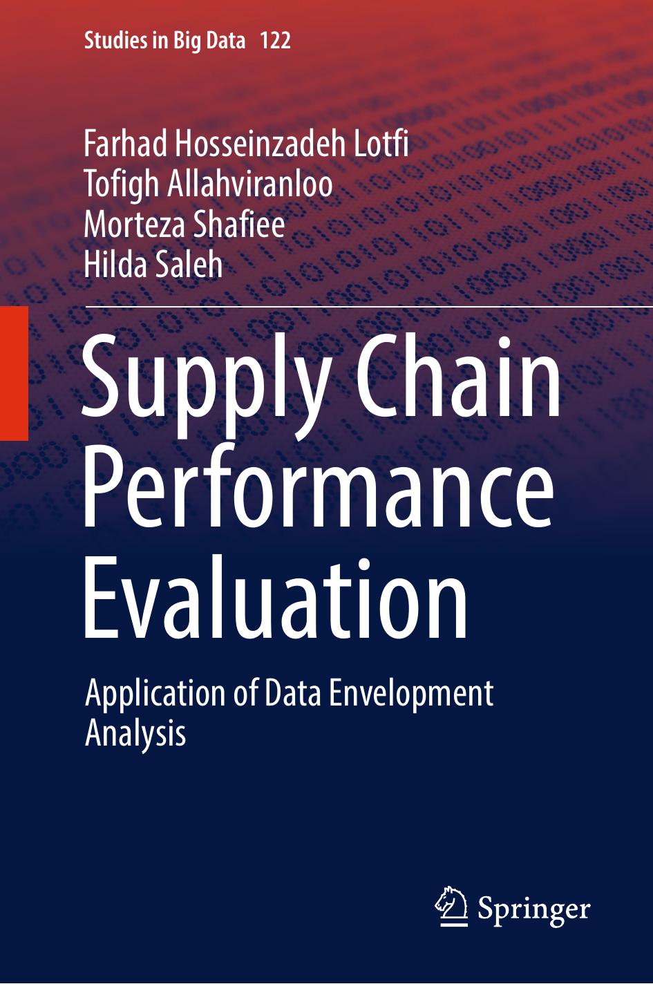 Supply Chain Performance Evaluation by Farhad Hosseinzadeh Lotfi Tofigh Allahviranloo Morteza Shafiee Hilda Saleh