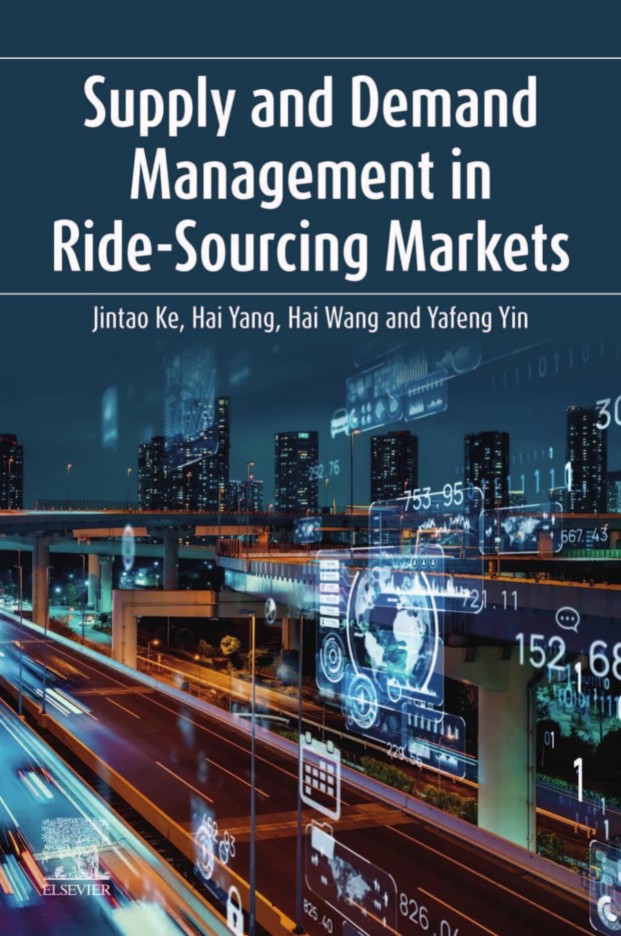 Supply and Demand Management in Ride-Sourcing Markets by Jintao Ke Hai Yang Hai Wang Yafeng Yin