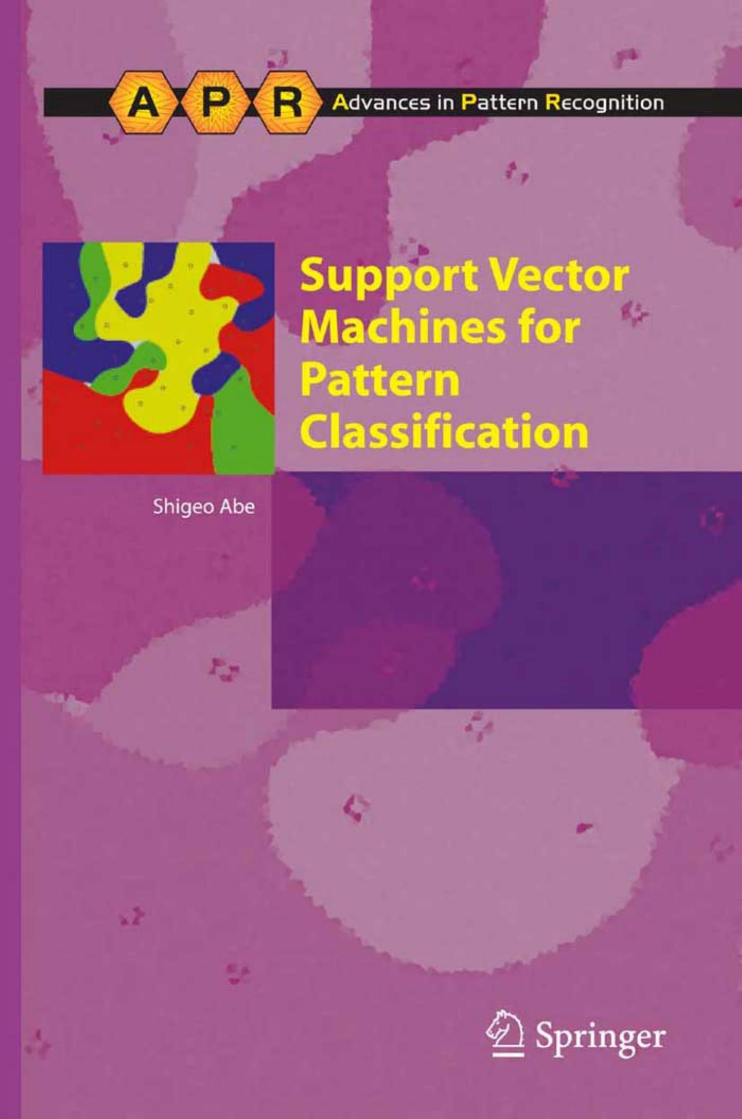 Support Vector Machines for Pattern Classification by Shigeo Abe
