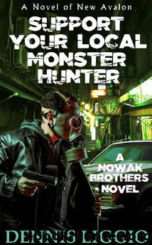 Support Your Local Monster Hunter by Dennis Liggio