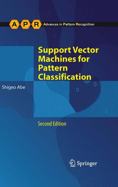 Support vector machines for pattern classification by Shigeo Abe (auth.)