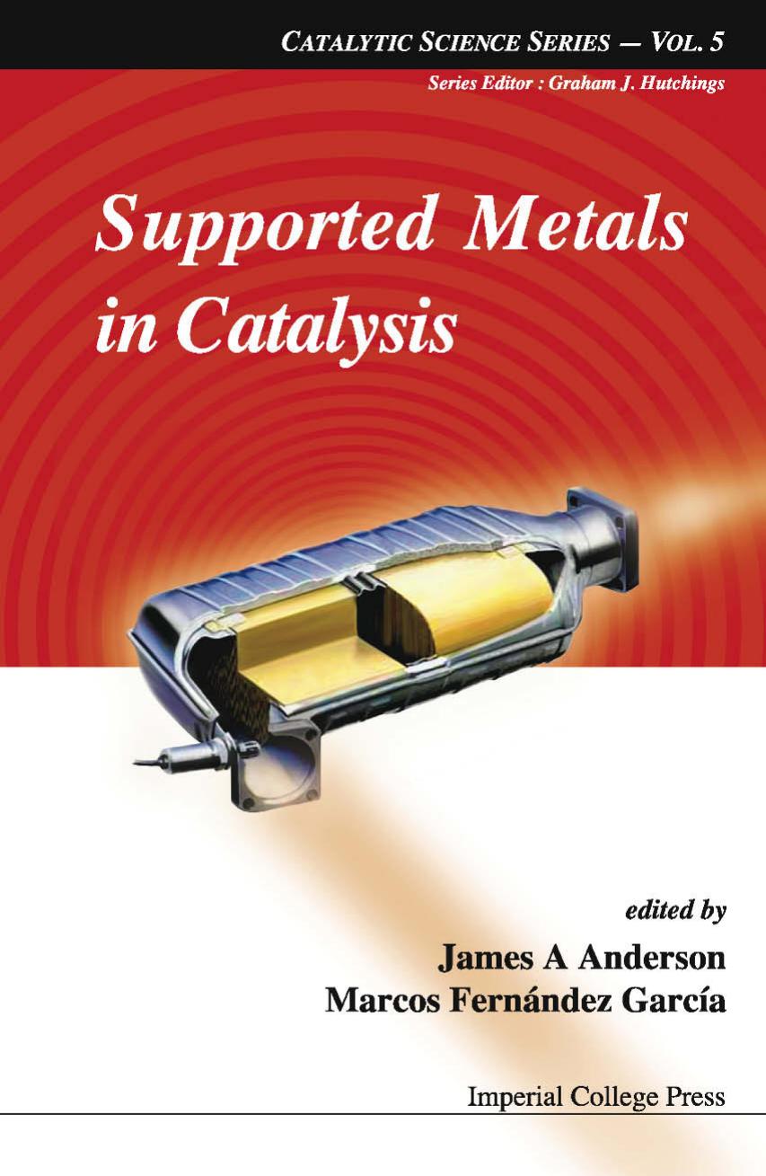 Supported Metals in Catalysis (Catalytic Science) by Marcos Fernandez Garcia Marcos Fernandez-garcia