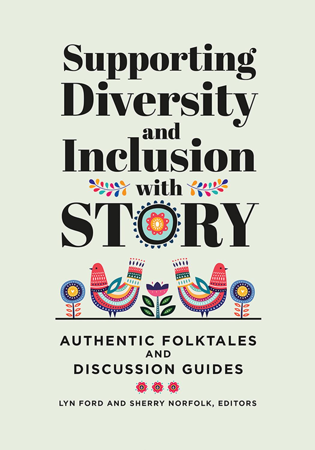 Supporting Diversity and Inclusion with Story by Lyn Ford and Sherry Norfolk Editors