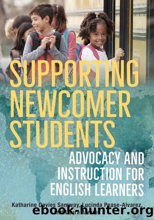 Supporting Newcomer Students by Katharine Davies Samway