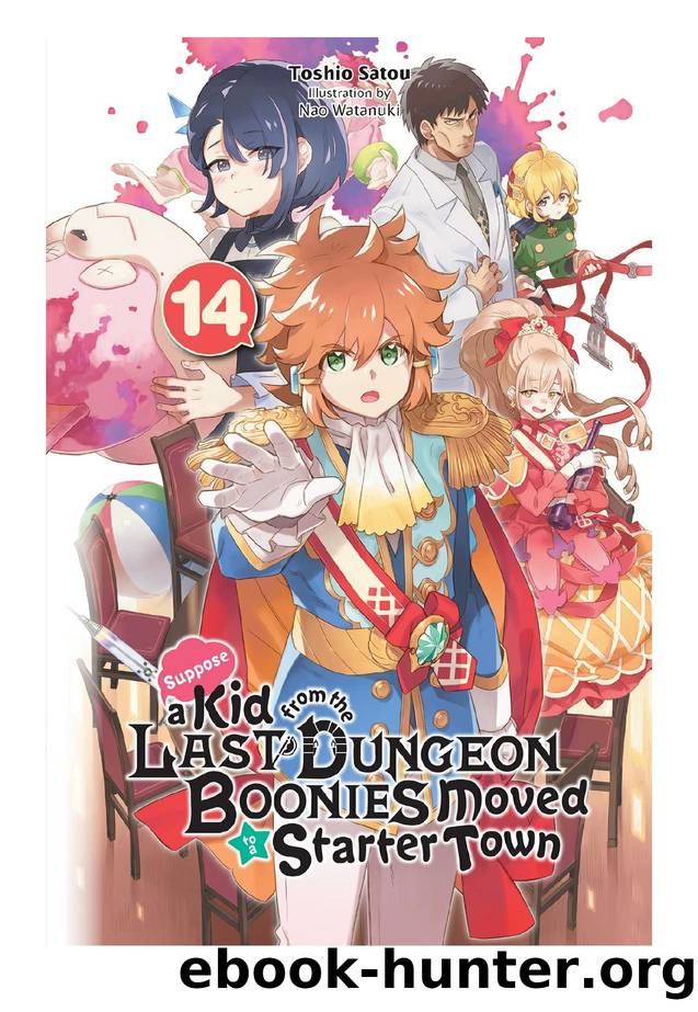 Suppose a Kid from the Last Dungeon Boonies Moved to a Starter Town, Vol. 14 by Toshio Satou & Nao Watanuki
