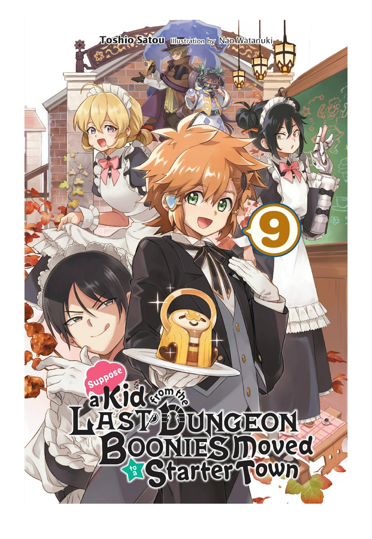 Suppose a Kid from the Last Dungeon Boonies Moved to a Starter Town, Vol. 9 by Toshio Satou & Nao Watanuki