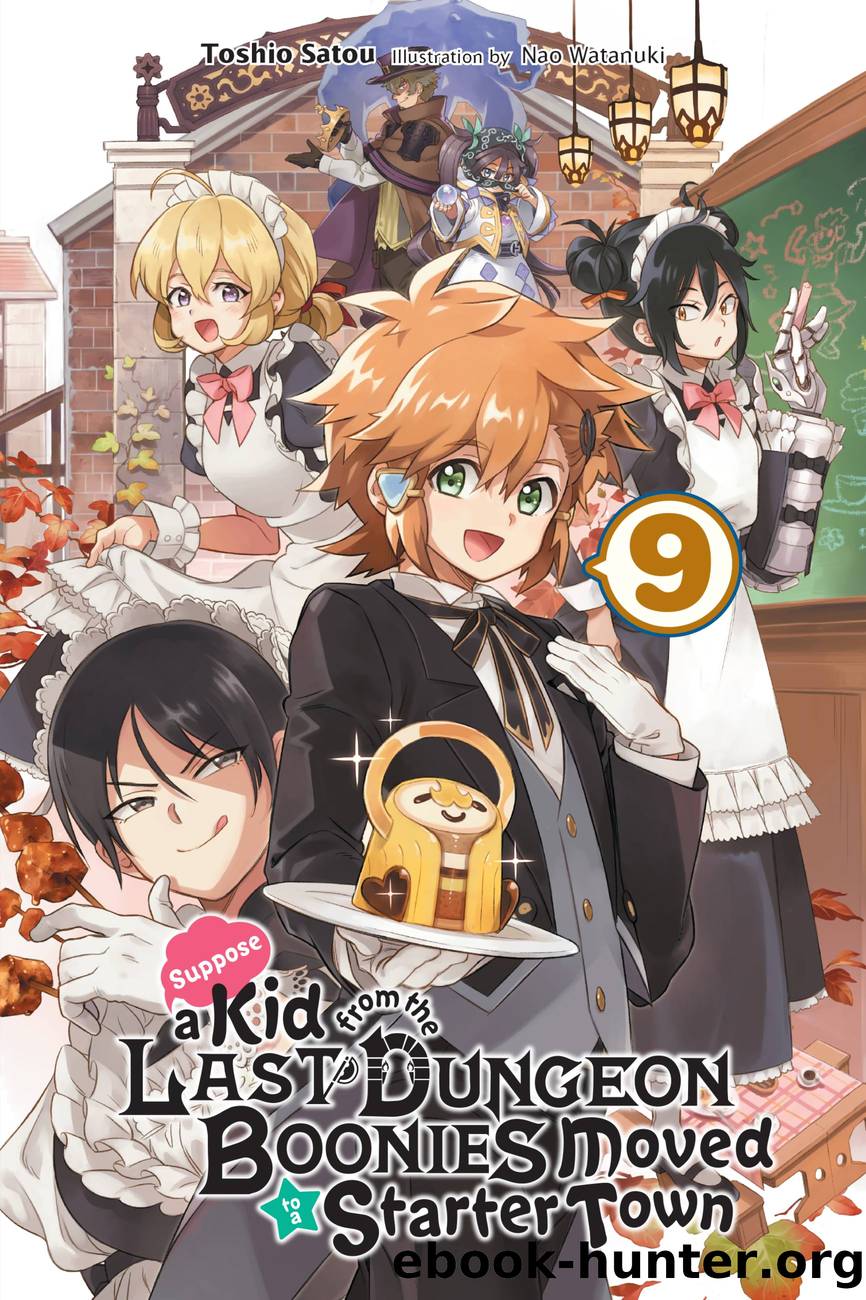 Suppose a Kid from the Last Dungeon Boonies Moved to a Starter Town, Vol. 9 by Toshio Satou and Nao Watanuki