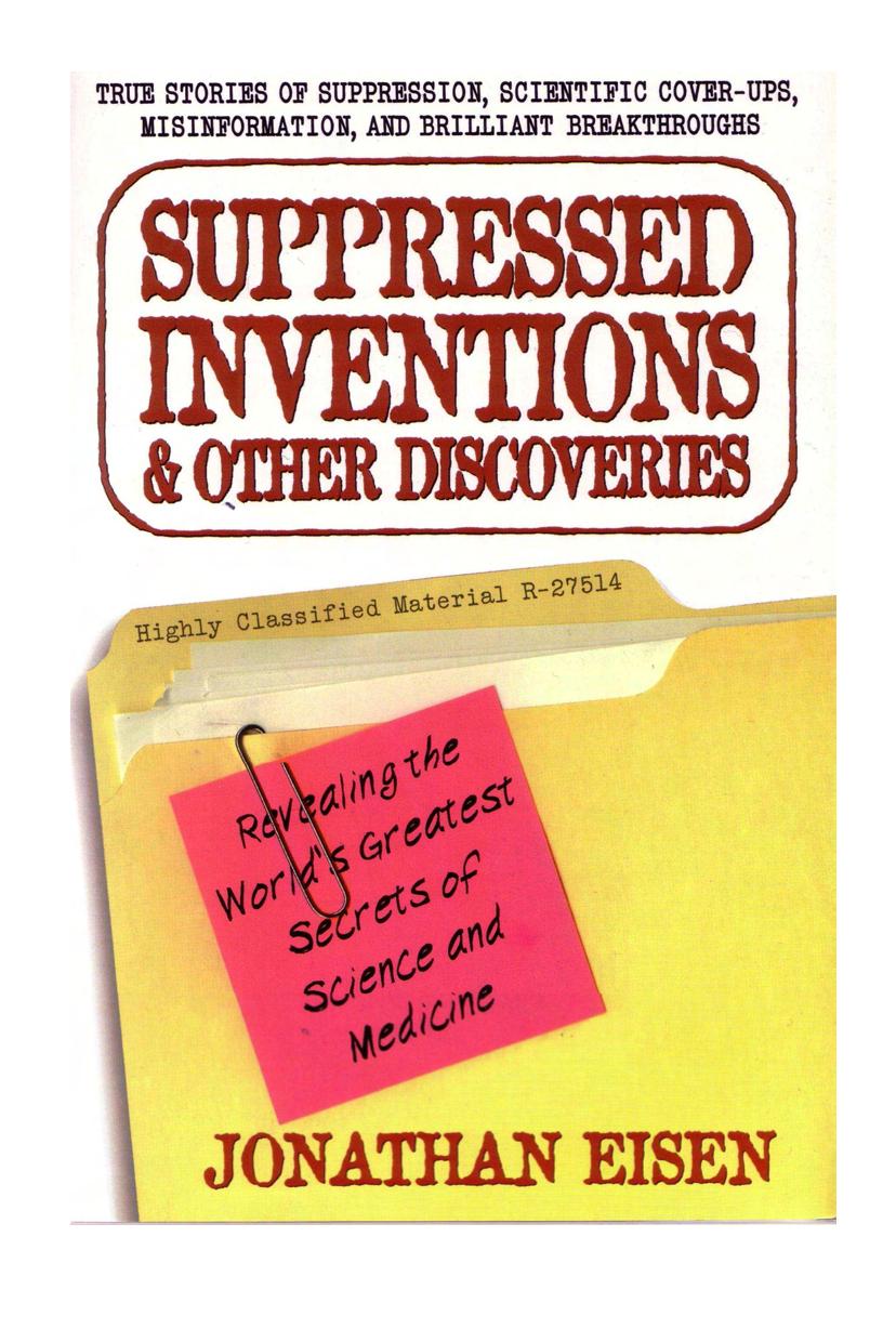 Suppressed Inventions and Other Discoveries by Jonathan Eisen
