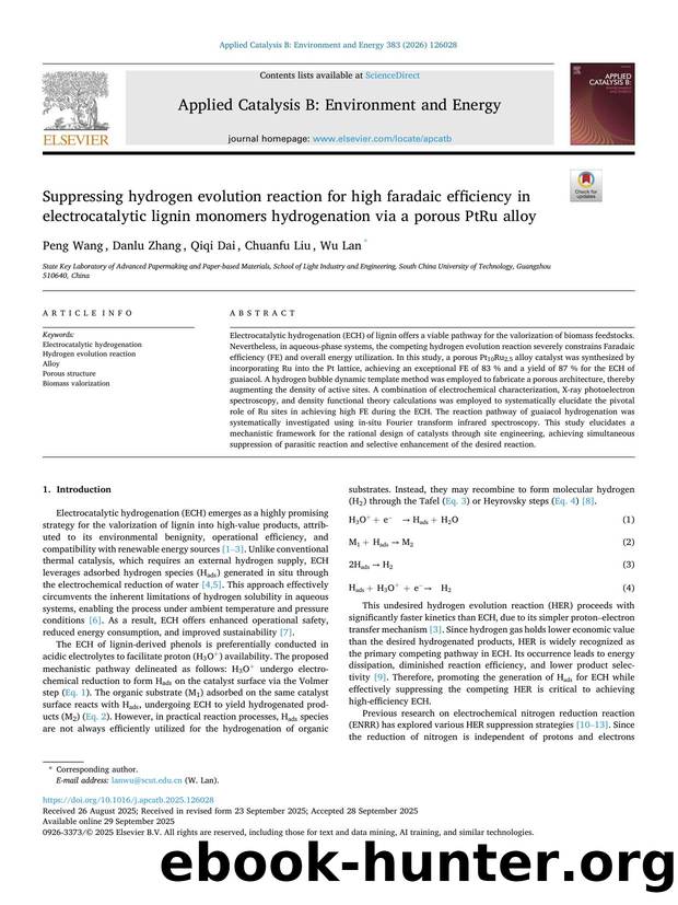 Suppressing hydrogen evolution reaction for high faradaic efficiency in electrocatalytic lignin monomers hydrogenation via a porous PtRu alloy by Peng Wang & Danlu Zhang & Qiqi Dai & Chuanfu Liu & Wu Lan