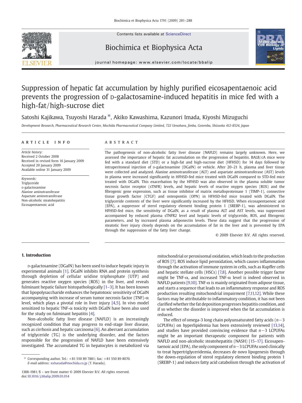 Suppression of hepatic fat accumulation by highly purified eicosapentaenoic acid prevents the progression of d-galactosamine-induced hepatitis in mice fed with a high-fathigh-sucrose diet by Satoshi Kajikawa; Tsuyoshi Harada; Akiko Kawashima; Kazunori Imada; Kiyoshi Mizuguchi