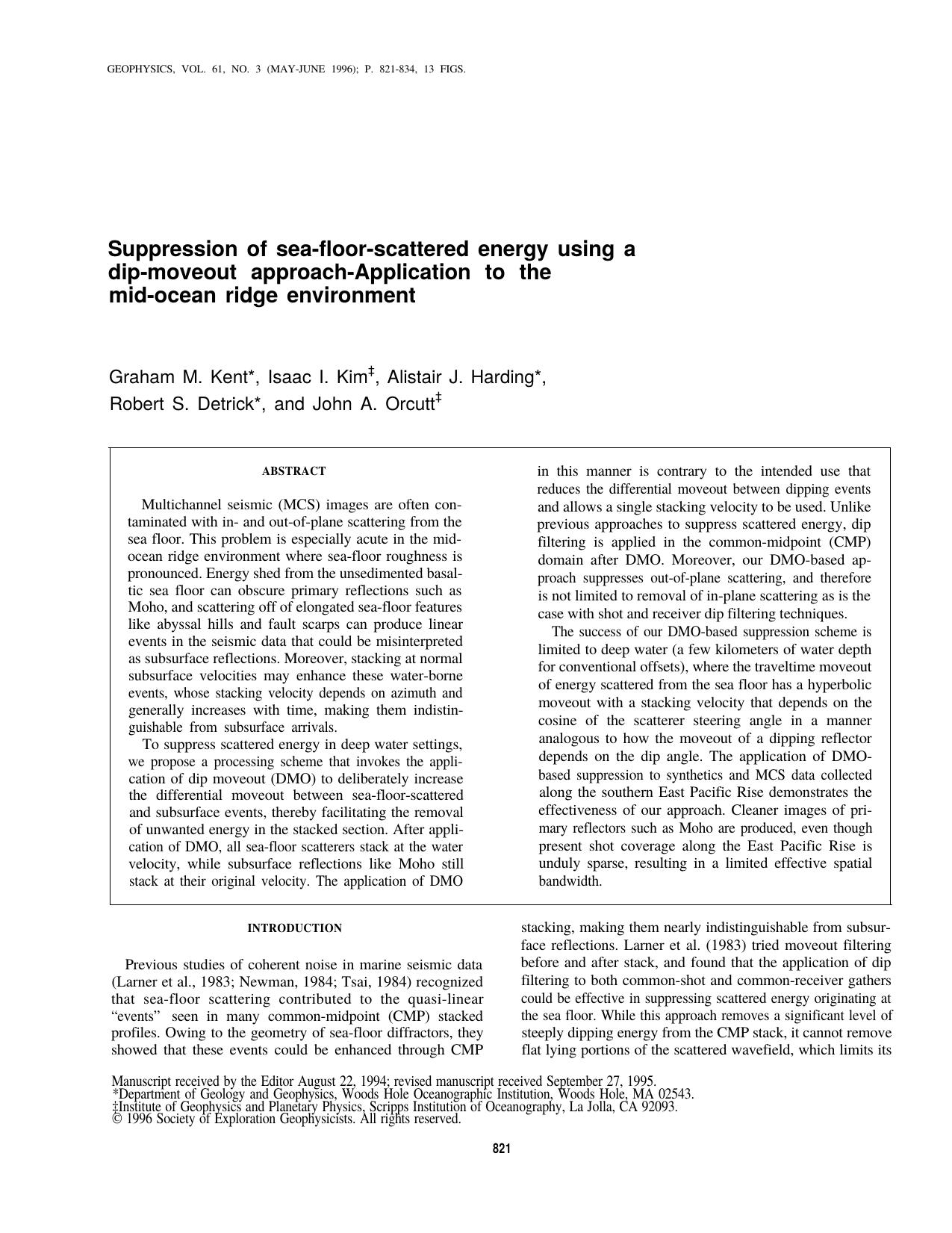 Suppression of sea-floor scattered energy using a dip-moveout approach - Application to the mid-ocean ridge environment by J.A. Orcutt I.I. Kim G.M. Kent A.J. Harding R.S. Detrick