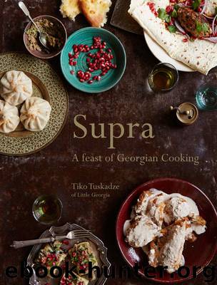 Supra: A feast of Georgian cooking by Tuskadze Tiko