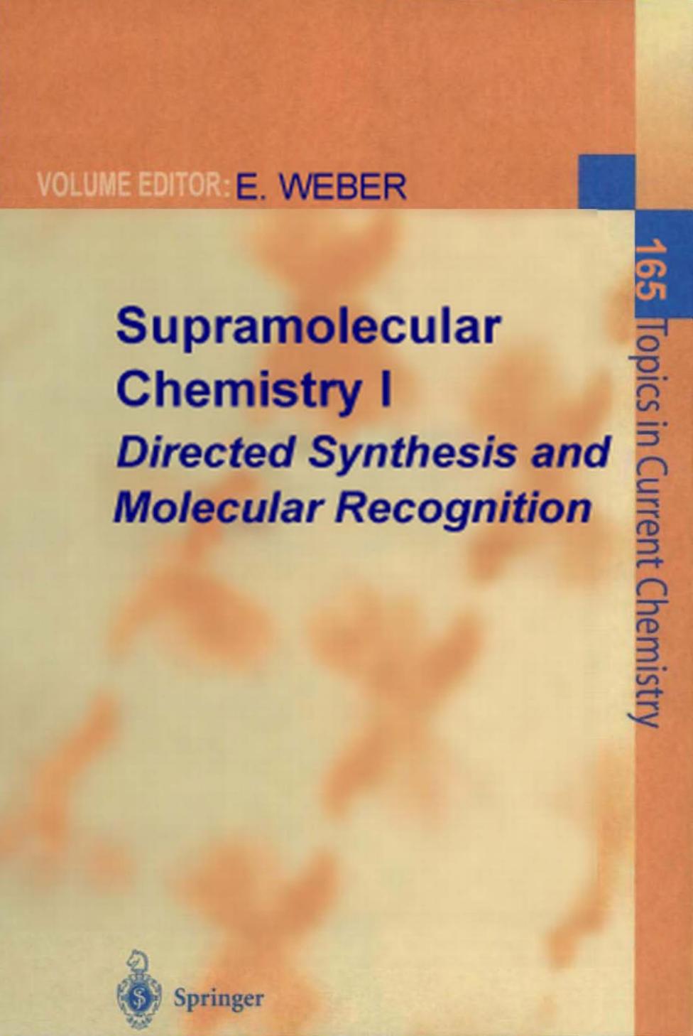 Supramolecular Chemistry I - Directed Synthesis and Molecular Recognition by Directed Synthesis & Molecular Recognition (1993)