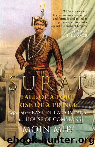 Surat: Fall of a Port, Rise of a Prince: Defeat of the East India Company in the House of Commons by Mir
