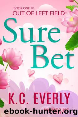 Sure Bet: Out of Left Field Book 1: (An Enemies to Lovers Rom-Com) by K.C. Everly & Katherine Avery