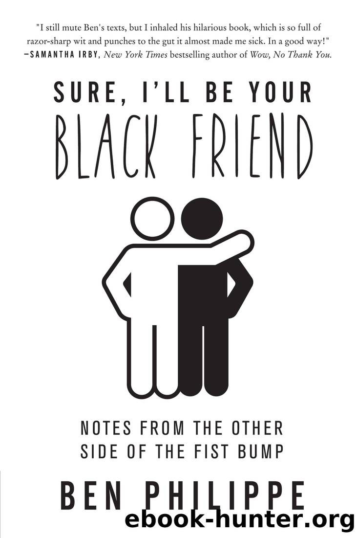 Sure, I'll Be Your Black Friend by Ben Philippe