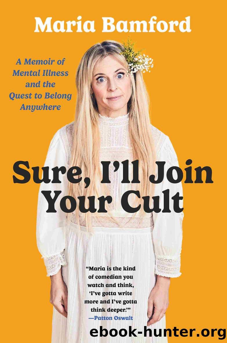 Sure, I'll Join Your Cult by Maria Bamford;