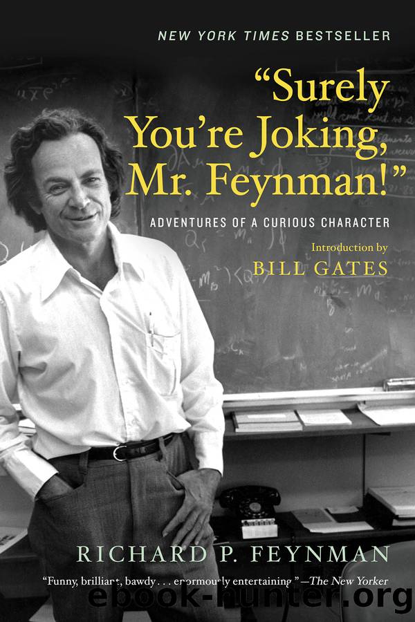 Surely You're Joking, Mr. Feynman! by Richard P. Feynman & Richard P. Feynman