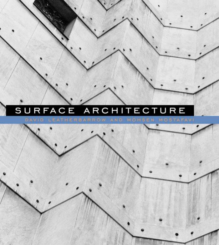 Surface Architecture by David Leatherbarrow Mohsen Mostafavi