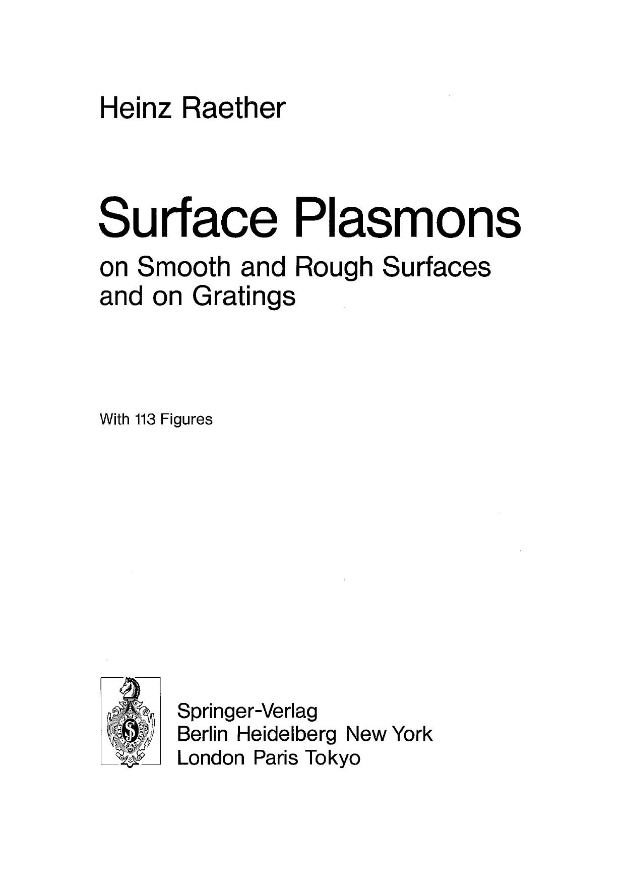 Surface Plasmon on smooth and rough surface and grating by Heinz Raether