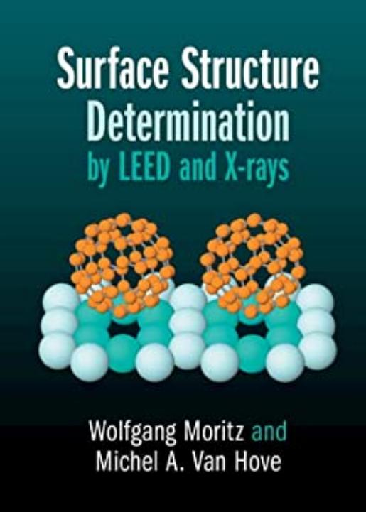 Surface Structure Determination by LEED and X-rays by Wolfgang Moritz Michel A. Van Hove