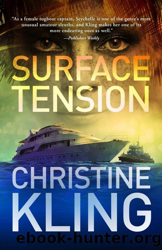 Surface Tension (Seychelle Sullivan Suspense Book 1) by Christine Kling