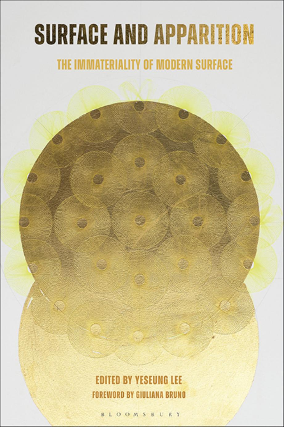 Surface and Apparition: The Immateriality of Modern Surface by Yeseung Lee