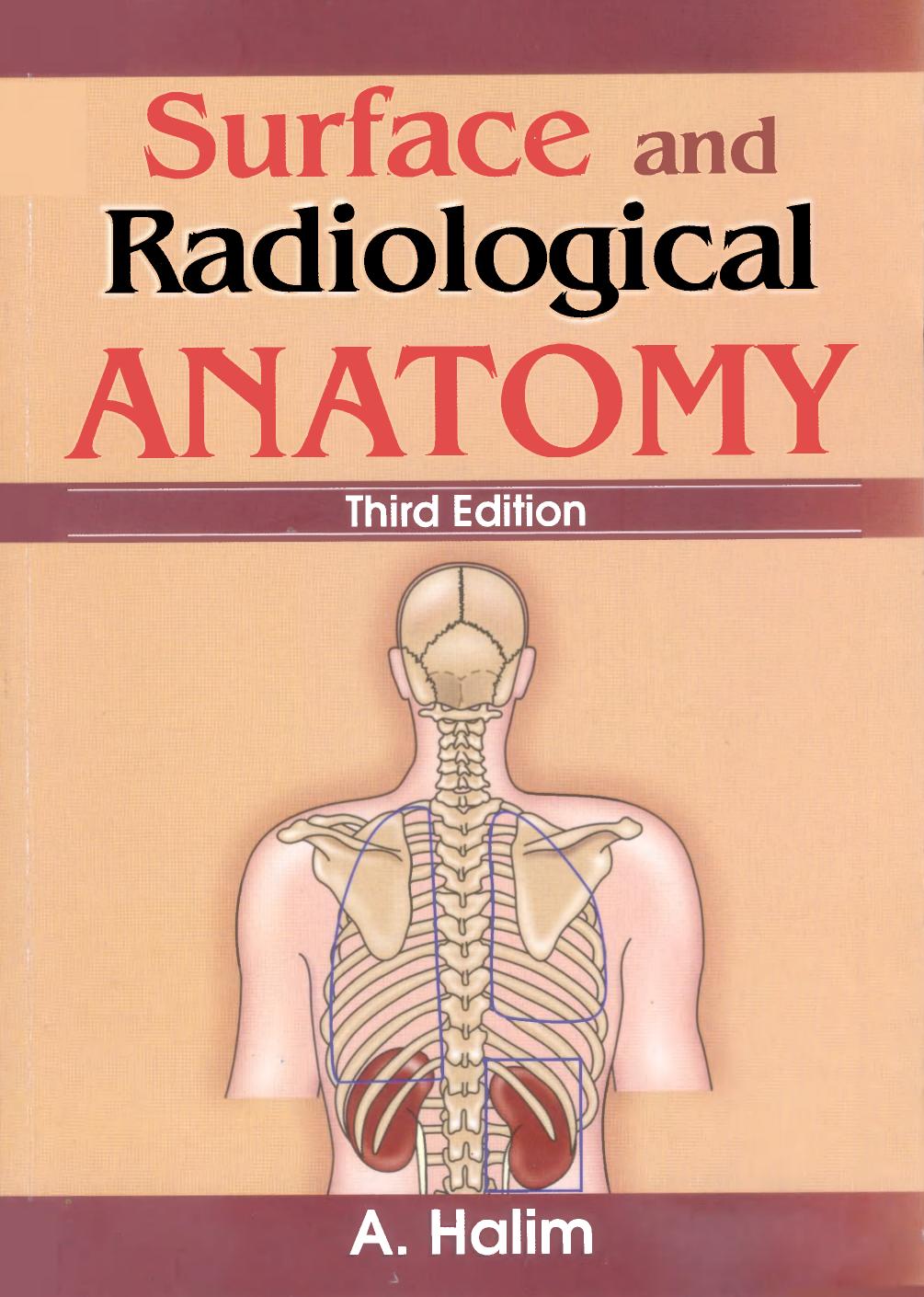 Surface and Radiological Anatomy by A. Halim