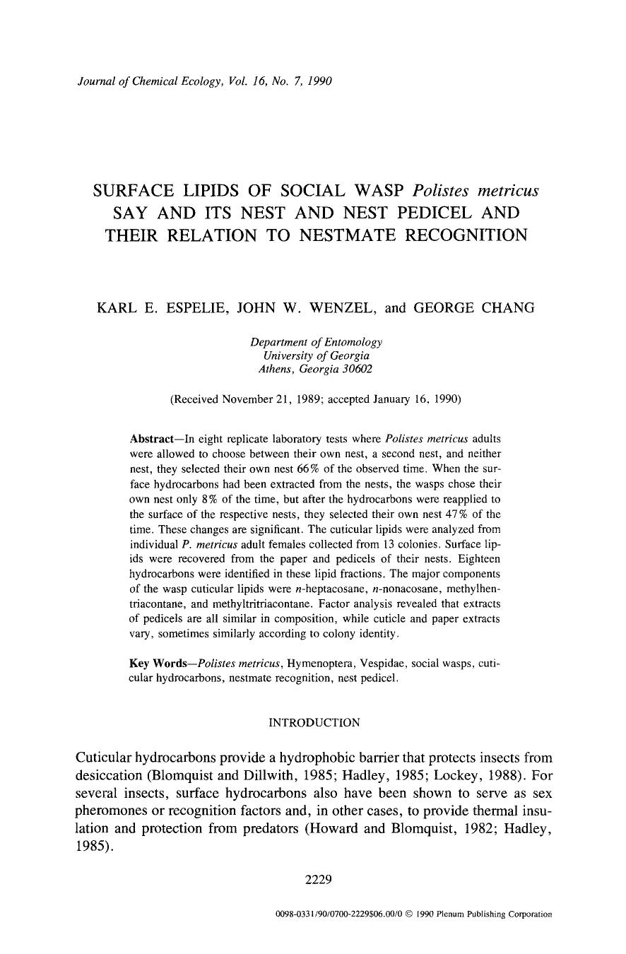 Surface lipids of social wasp <Emphasis Type="Italic">Polistes melricus <Emphasis> say and its nest and nest pedicel and their relation to nestmate recognition by Unknown
