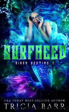 Surfaced: Siren Destiny 1 (Shifter Academy Book 4) by Tricia Barr