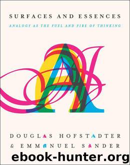 Surfaces and Essences by Douglas Hofstadter & Emmanuel Sander