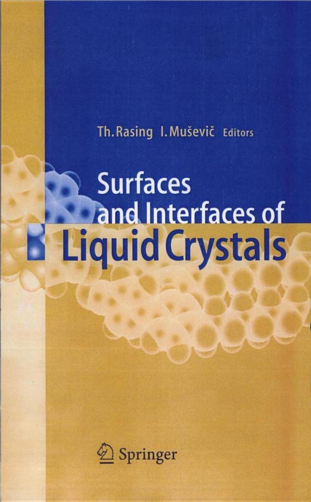 Surfaces and Interfaces of Liquid Crystals by Theo Rasing Igor Musevic