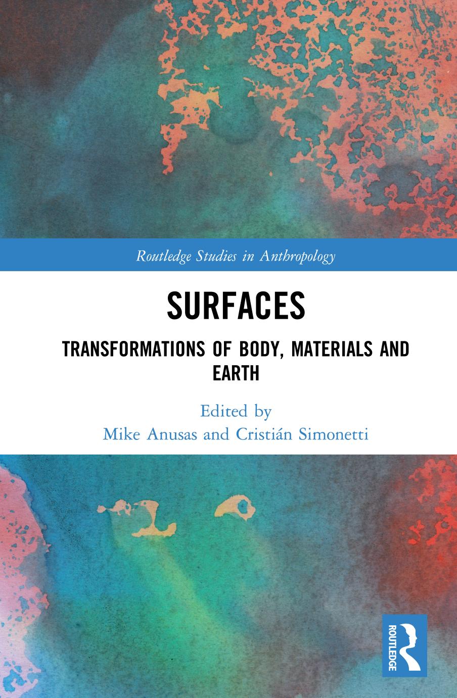 Surfaces; Transformations of Body, Materials and Earth by Mike Anusas & Cristián Simonetti