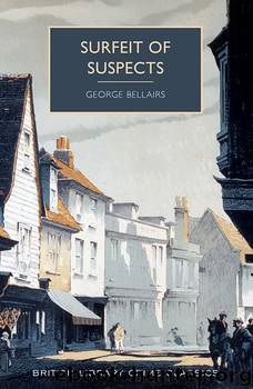 Surfeit of Suspects by George Bellairs