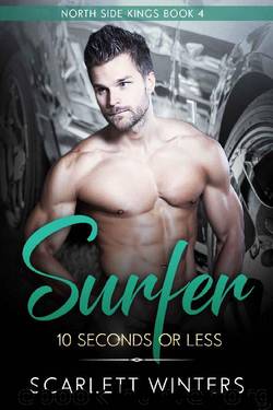 Surfer: 10 Seconds or less (a bad boy romance) (North Side Kings Book Book 4) by Scarlett Winters