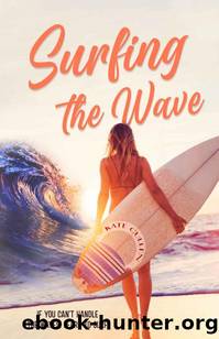 Surfing the Wave: Teenage Young adult book about fitting in by Kate Cullen