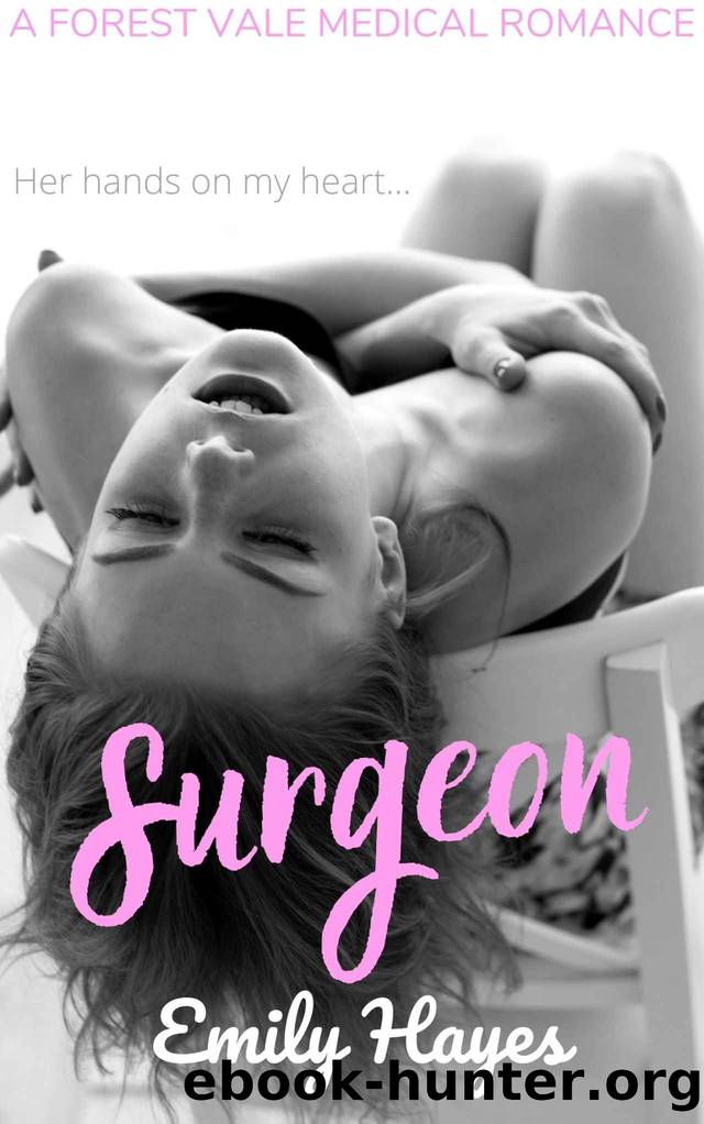 Surgeon: A Lesbian Medical Romance (Forest Vale Hospital Book 1) by Emily Hayes