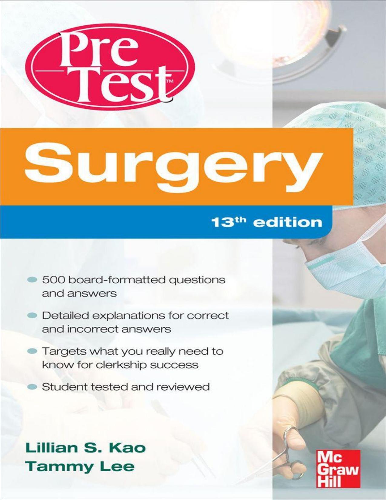 Surgery PreTest Self-Assessment and Review, Thirteenth Edition (PreTest Clinical Medicine) by Kao Lillian & Lee Tammy