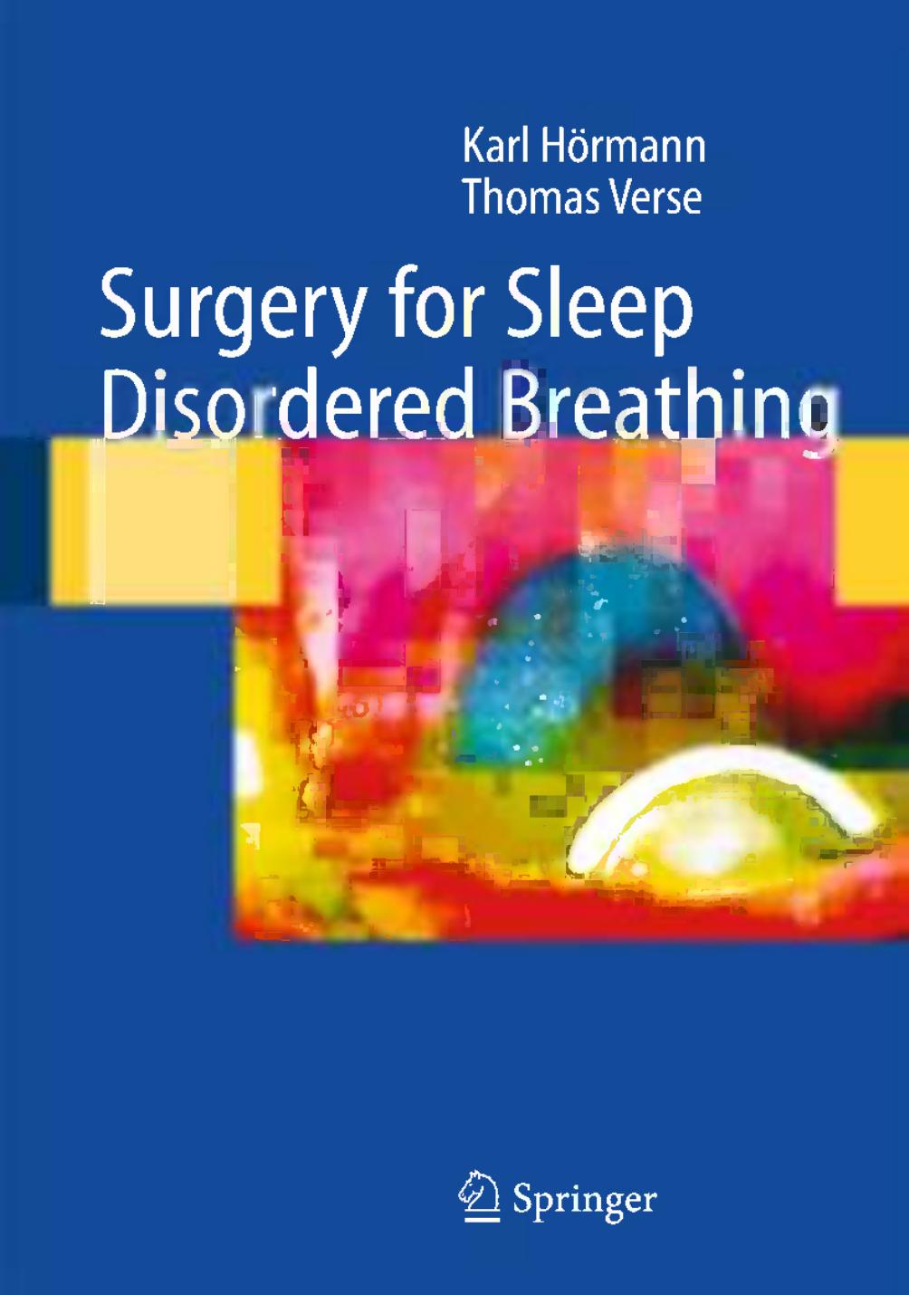 Surgery for Sleep-Disordered Breathing by Prof. Dr. Karl Hörmann M.D. Dr. Thomas Verse M.D. (auth.)