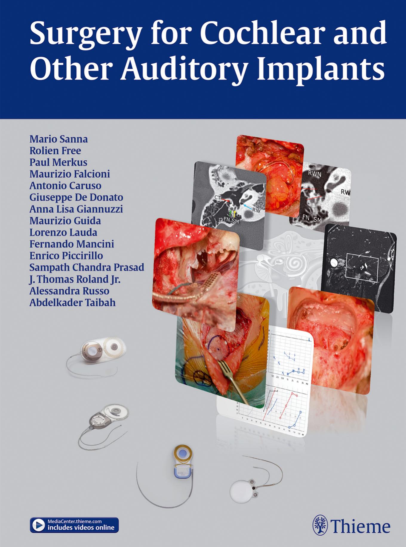 Surgery for cochlear and other auditory implants by Mario Sanna Paul Merkus Rolien H. Free Maurizio Falcioni