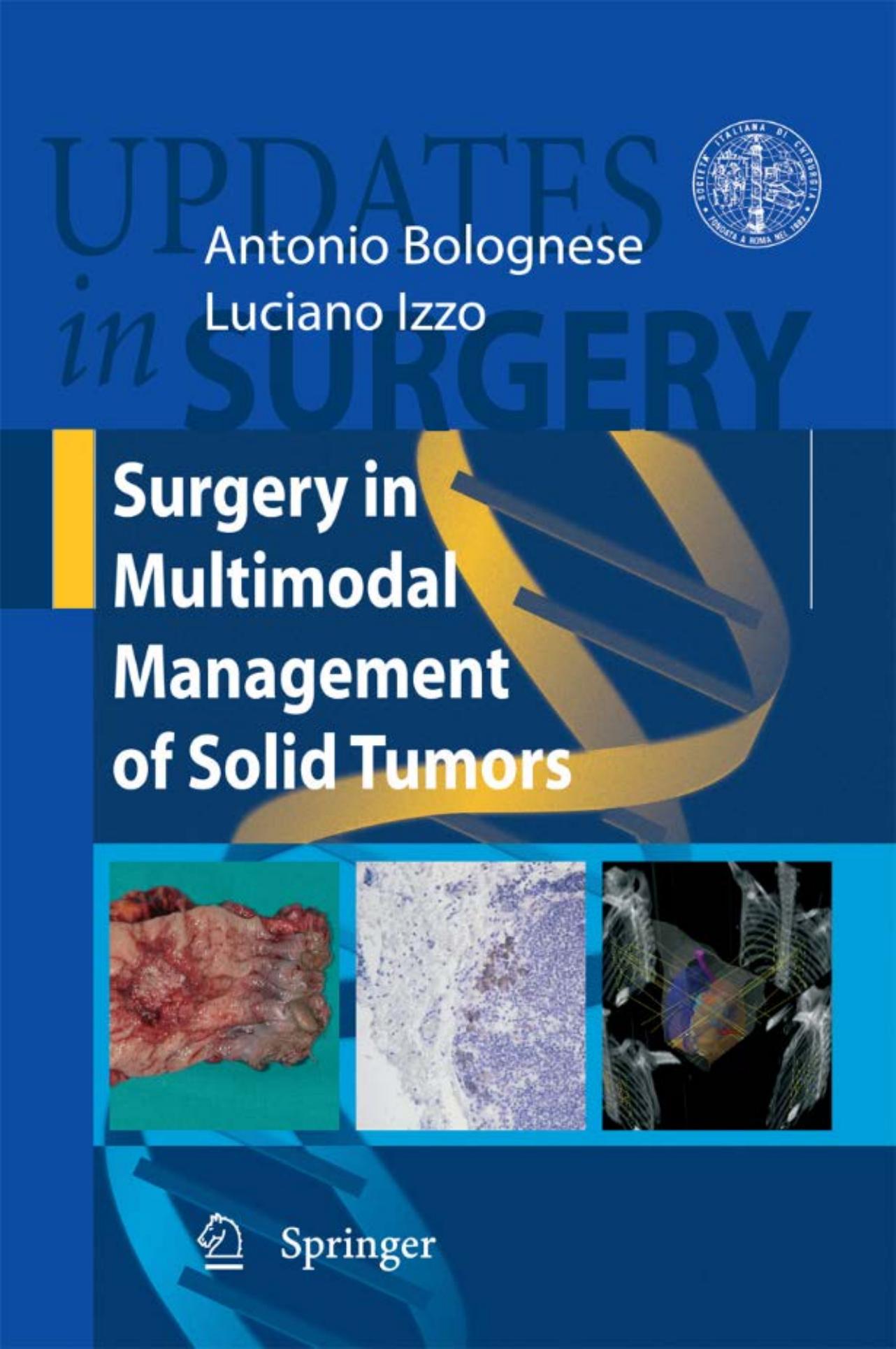 Surgery in Multimodal Mgmt. of Solid Tumors by A. Bolognese L. Izzo (Springer 2009) WW