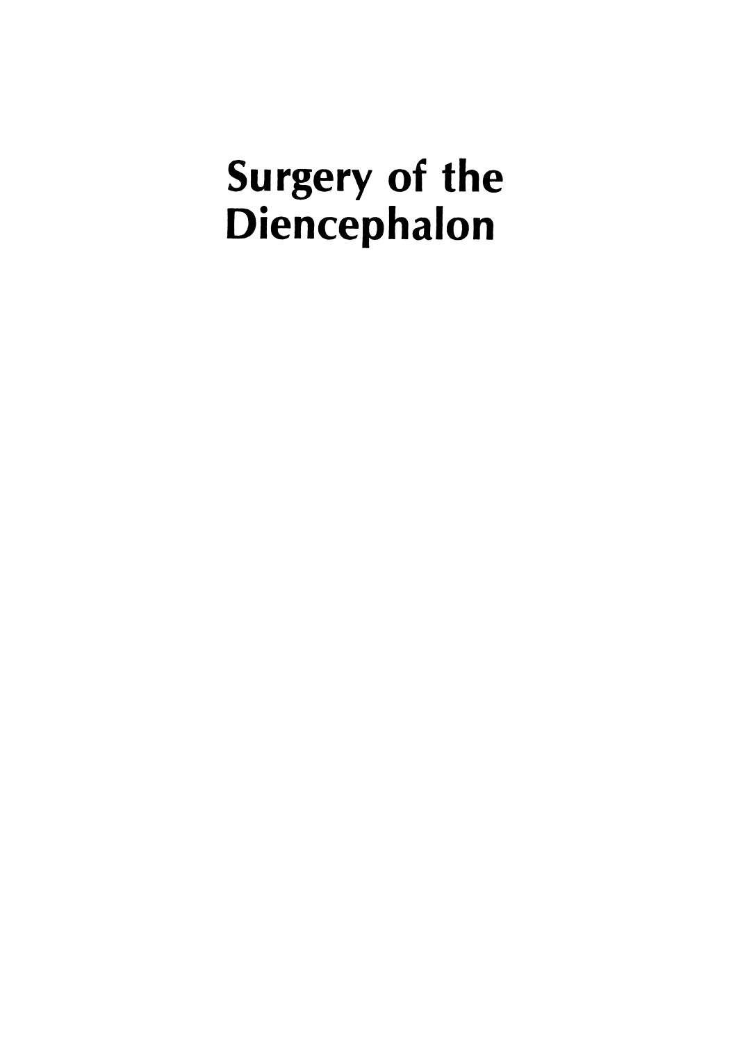 Surgery of the Diencephalon by Chisato Asanuma (auth.) Robert N. N. Holtzman M.D. Bennett M. Stein M.D. (eds.)