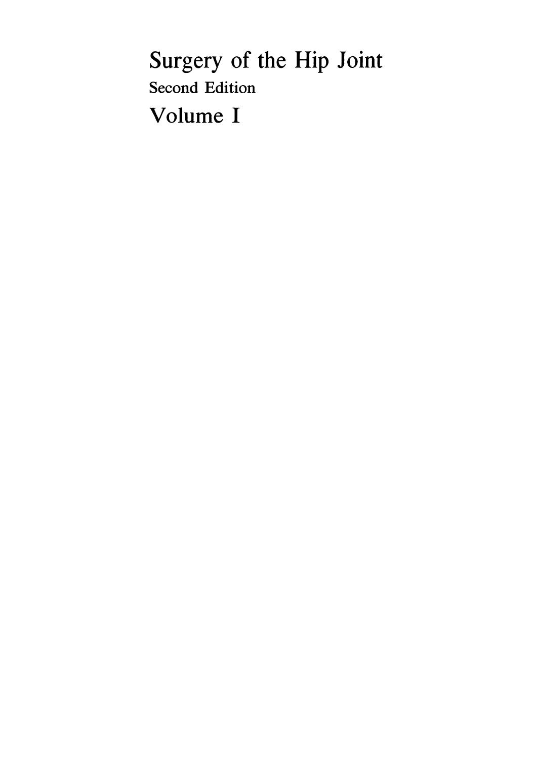 Surgery of the Hip Joint: Volume 1 by Alfred R. Shands Jr. (auth.) Raymond G. Tronzo (eds.)